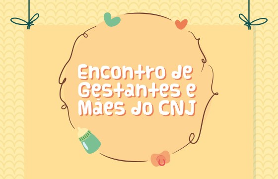 Read more about the article Gravidinhas, mamães e tentantes, o CNJ preparou um evento para vocês!