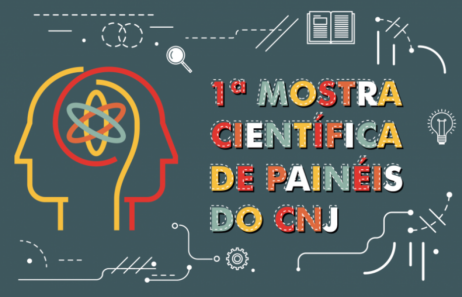 Read more about the article Inscreva-se para a I Mostra de Painéis Científicos do CNJ