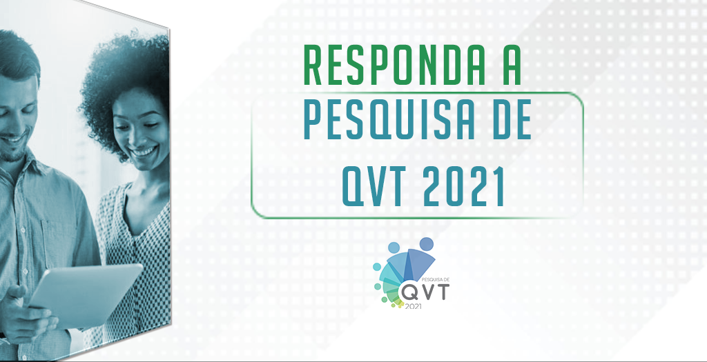 You are currently viewing Você já pode responder a Pesquisa de QVT 2021