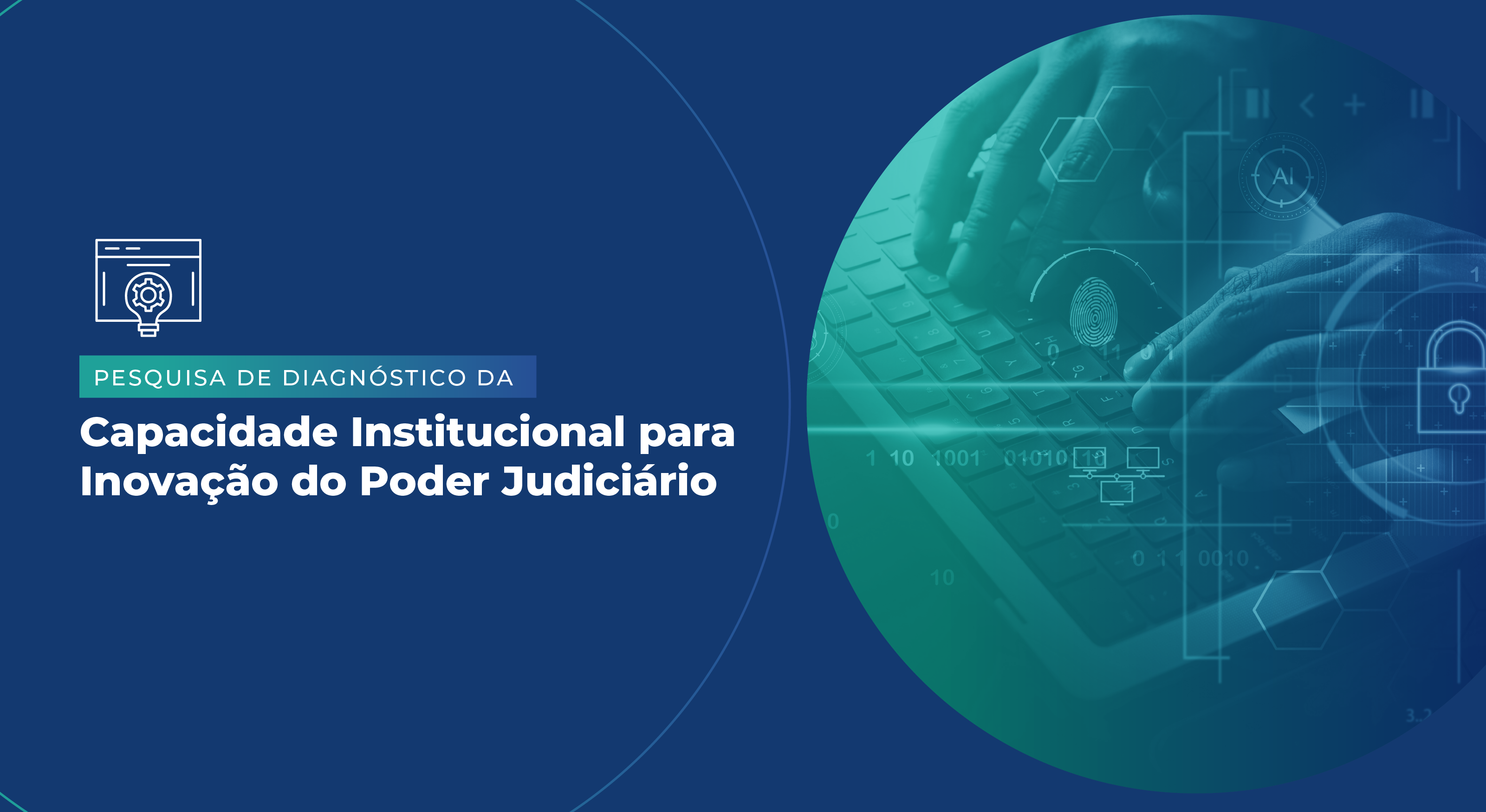 Read more about the article Pesquisa irá mapear inovação nos tribunais e subsidiar Plano Nacional de Inovação