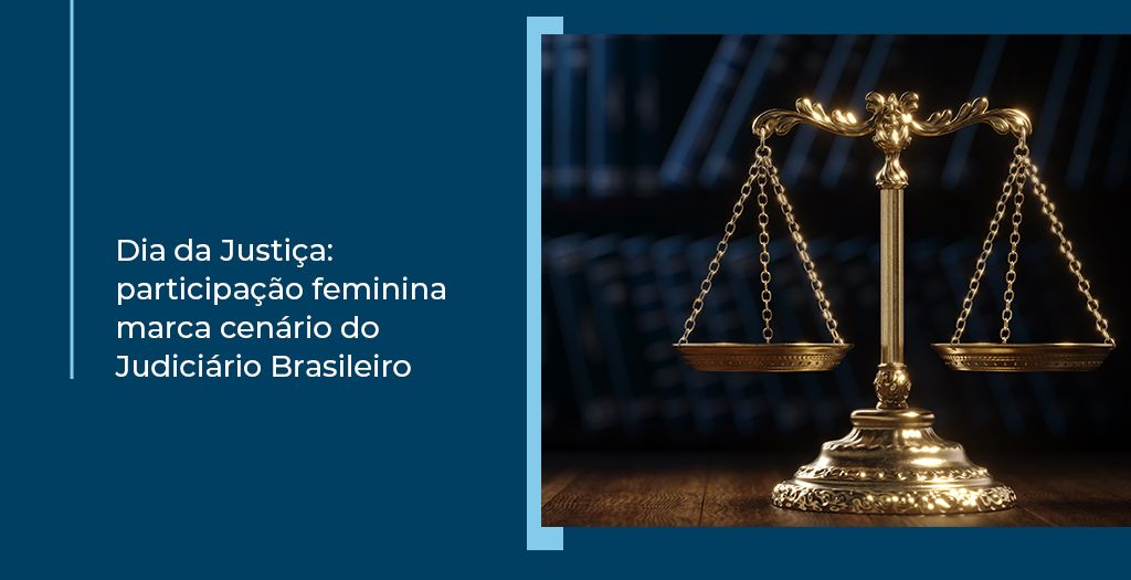 Read more about the article Dia da Justiça: participação feminina marca cenário do Judiciário Brasileiro