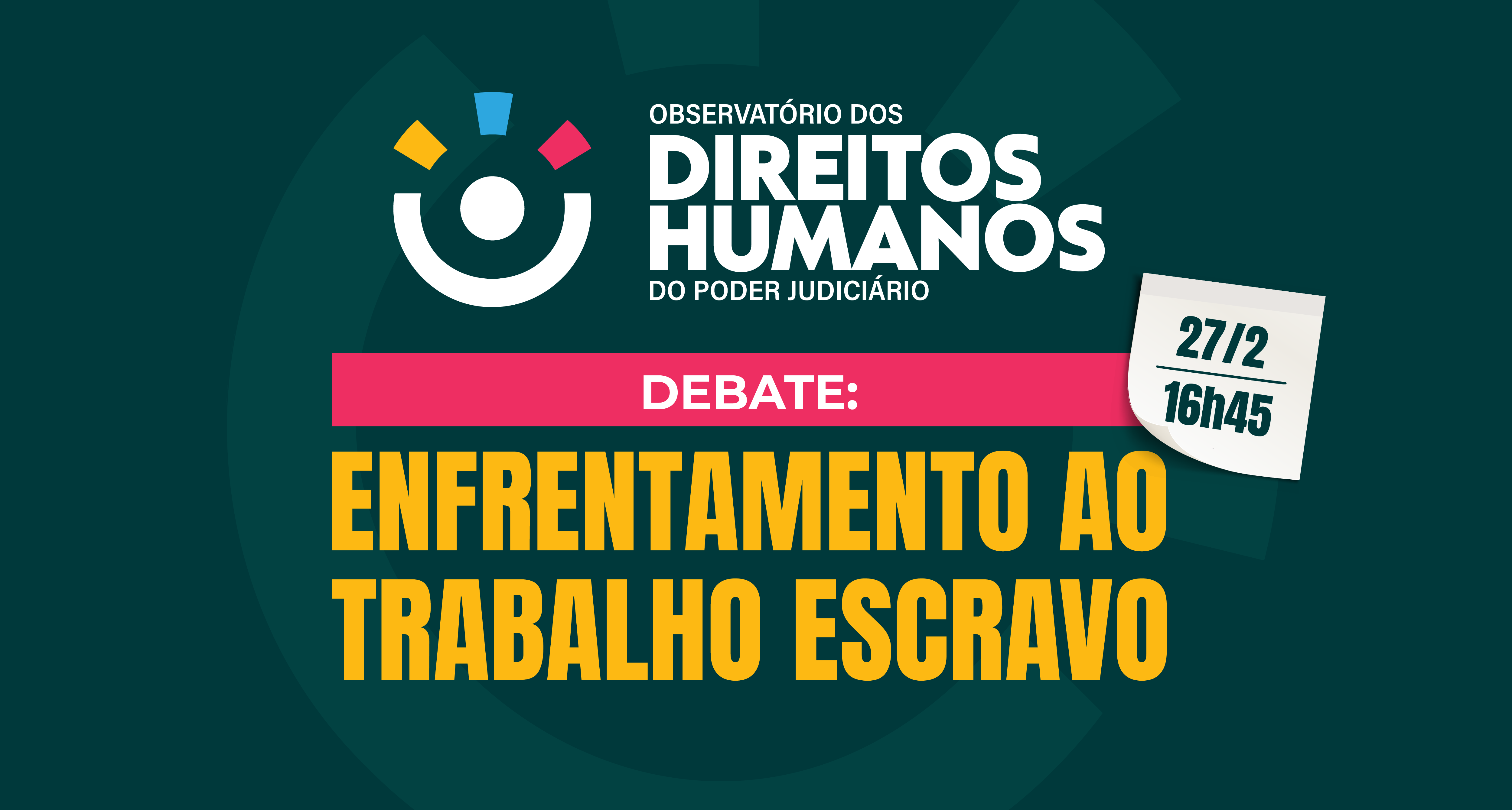 Read more about the article Observatório dos Direitos Humanos do Judiciário discute enfrentamento ao trabalho escravo
