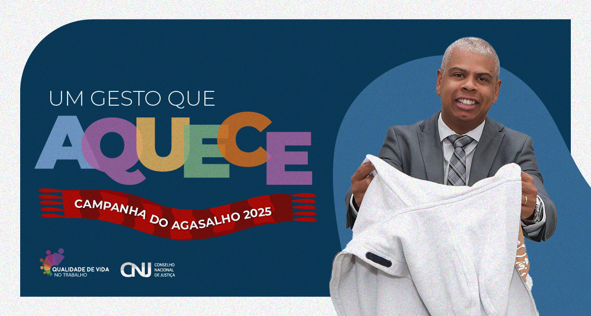 Read more about the article Está no Ar! Campanha de Doação de Agasalhos do CNJ