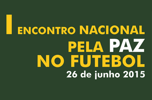 Você está visualizando atualmente I Encontro Nacional pela Paz no Futebol tem inscrições abertas