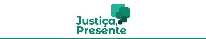 Leia mais sobre o artigo Justiça Presente