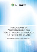 Indicadores de Produtividade dos Magistrados e Servidores no Poder Judiciário