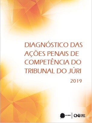 Diagnóstico das ações penais de competência do tribunal do júri 2019