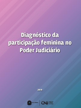 Diagnóstico da participação feminina no Poder Judiciário