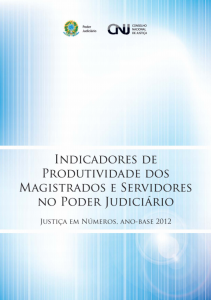 indicadores-de-produtividade-dos-magistrados-e-servidores-no-poder-judiciario-justica-em-numeros-ano-base-2012
