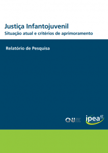 justica-infantojuvenil-situacao-atual-e-criterios-de-aprimoramento-relatorio-de-pesquisa
