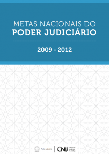 Metas Nacionais do Poder Judiciário 2009 - 2012
