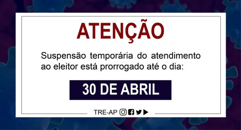 Você está visualizando atualmente Suspensão temporária do atendimento ao eleitor do AP vai até 30 de abril