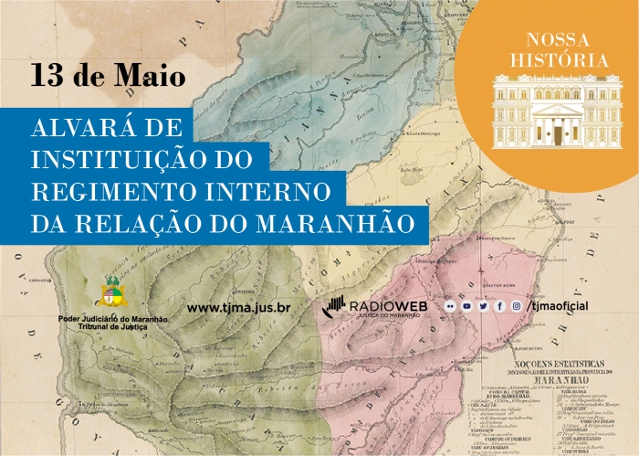 Você está visualizando atualmente Dia da Memória: Alvará de 13 de maio de 1812 estabeleceu a Relação do Maranhão