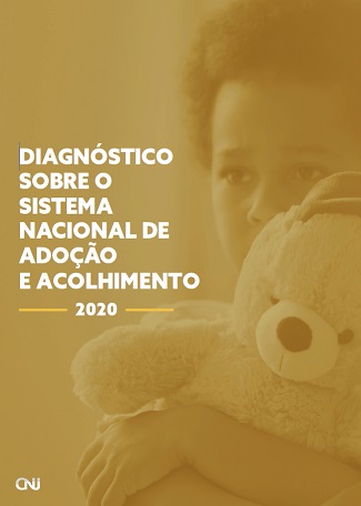 Diagnóstico sobre o Sistema Nacional de Adoção e Acolhimento 2020