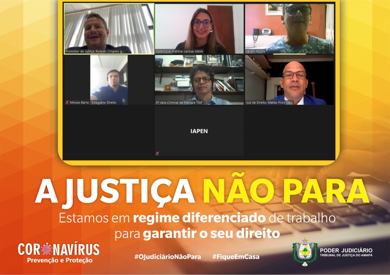 Leia mais sobre o artigo Vara Criminal de Macapá (AP) utiliza ferramentas tecnológicas durante pandemia