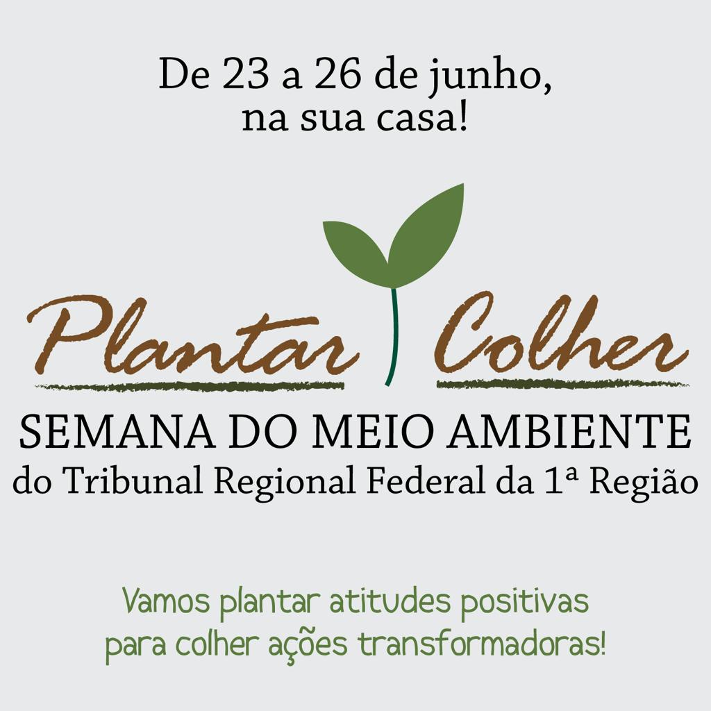 Você está visualizando atualmente Semana do Meio Ambiente da Justiça Federal da 1ª Região começa na terça (23/6)