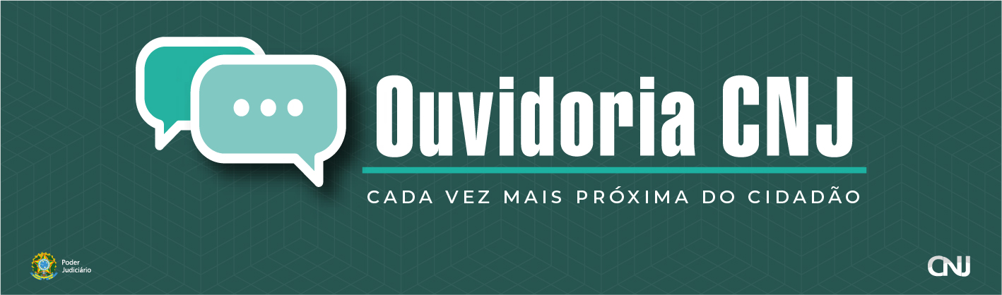 banner web da ouvidoria do cnj. Fundo verde com letras brancas