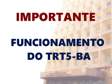 You are currently viewing Retomada de atividades presenciais na JT da Bahia será apenas após pico da pandemia