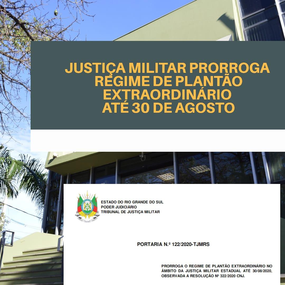 Você está visualizando atualmente RS: Justiça Militar prorroga regime de plantão extraordinário até 30 de agosto