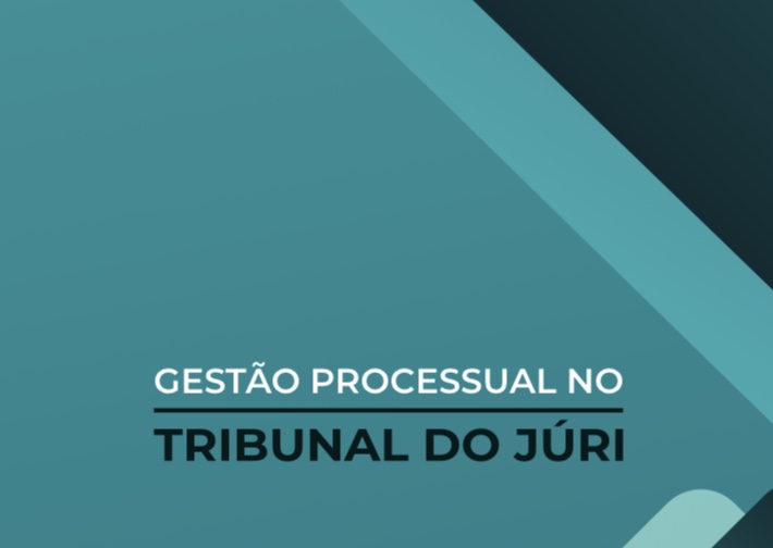 Você está visualizando atualmente Manual vai ajudar juízes a conduzir Tribunal do Júri com mais eficiência