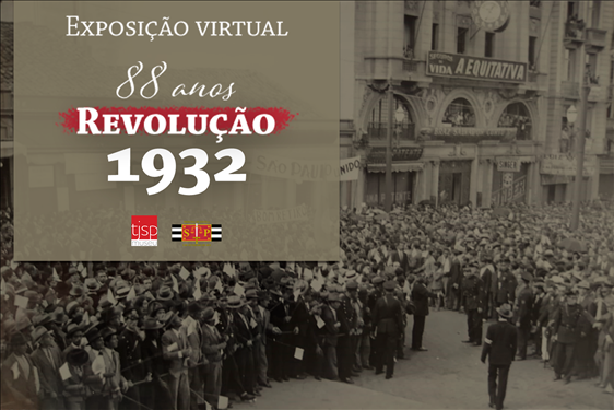 Você está visualizando atualmente SP: Exposição virtual comemora 88 anos da Revolução Constitucionalista