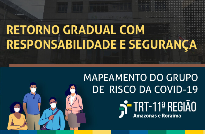 Você está visualizando atualmente Covid-19: Pesquisa mapeia grupo de risco na Justiça do Trabalho da 11ª Região