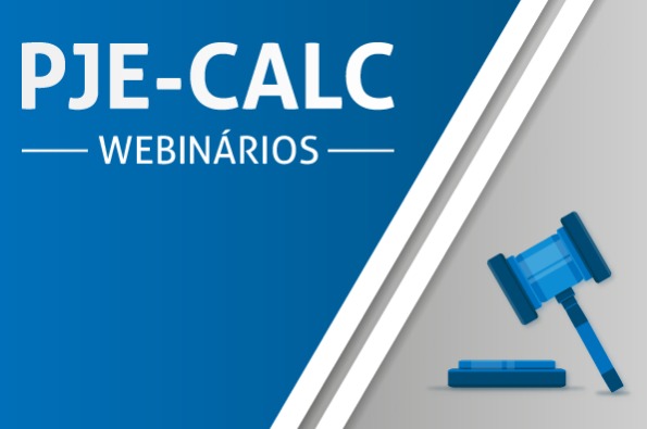 Você está visualizando atualmente Seminários digitais sobre PJe-Calc apresentarão funcionalidades do sistema