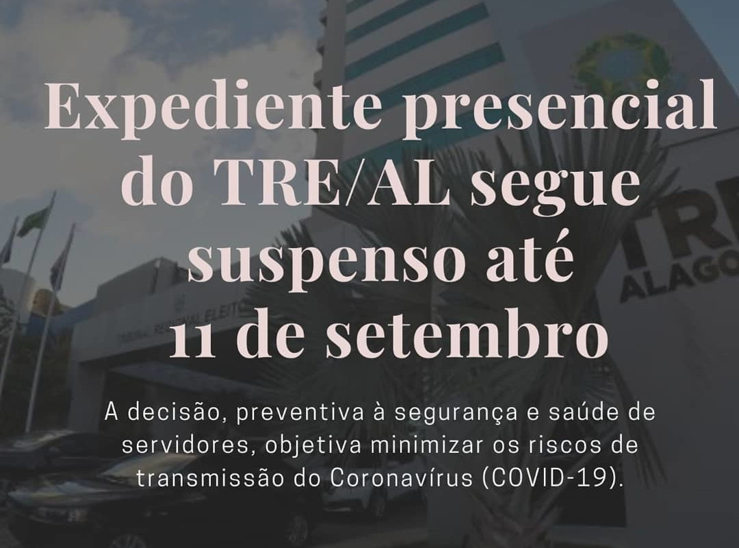 Você está visualizando atualmente Expediente presencial da Justiça Eleitoral de Alagoas segue suspenso até sexta (11/9)