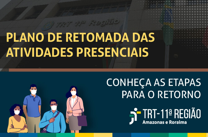 Você está visualizando atualmente Justiça do Trabalho da 11ª Região define protocolo de retorno às atividades presenciais