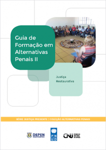 Guia de Formação em Alternativas Penais II – Justiça Restaurativa