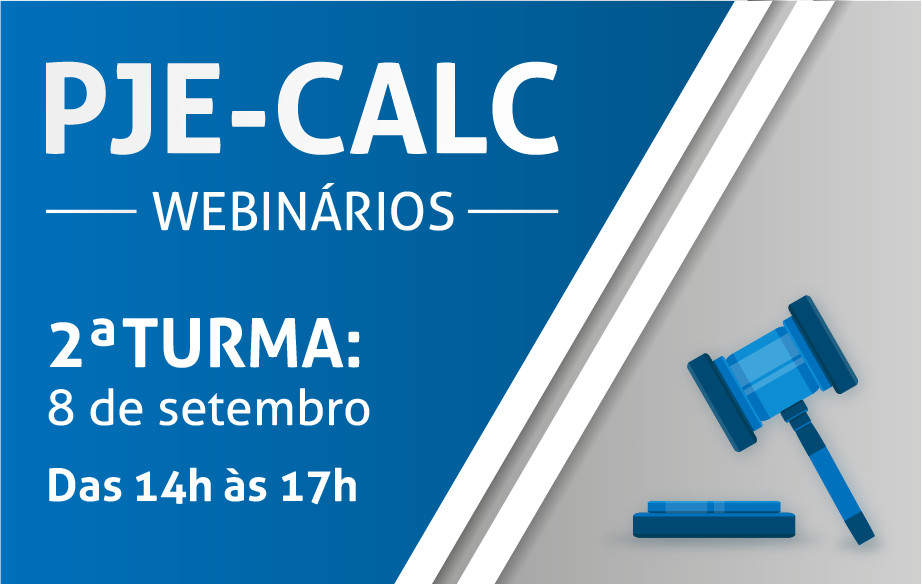 Você está visualizando atualmente Segunda turma do webinário sobre PJe-Calc será nesta terça-feira (8/9)