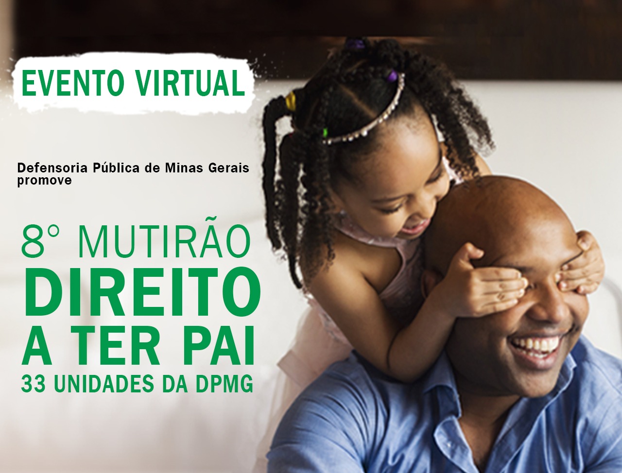 Você está visualizando atualmente Defensoria Pública mineira abre inscrições para o “Mutirão Direito a Ter Pai 2020”