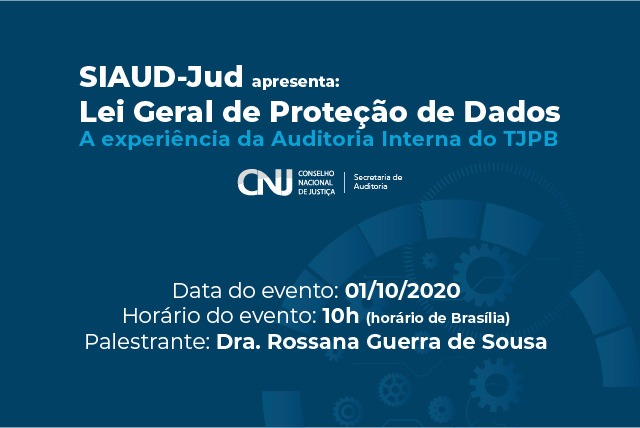 Você está visualizando atualmente Webinar tratará da relação entre auditoria interna no Judiciário e Lei de Proteção de Dados