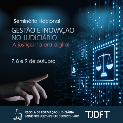 Você está visualizando atualmente Abertas as inscrições para o I Seminário Nacional Gestão e Inovação no Judiciário