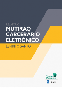 Relatório Mutirão Carcerário Eletrônico – 1ª Edição Espírito Santo