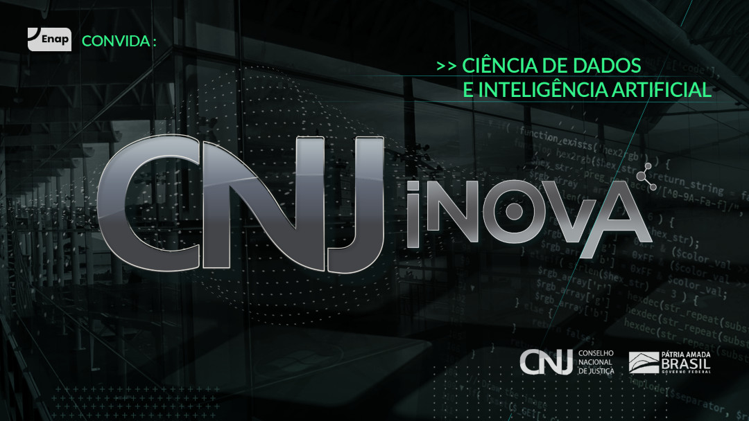 You are currently viewing CNJ e Enap promovem inovação em dados e inteligência artificial