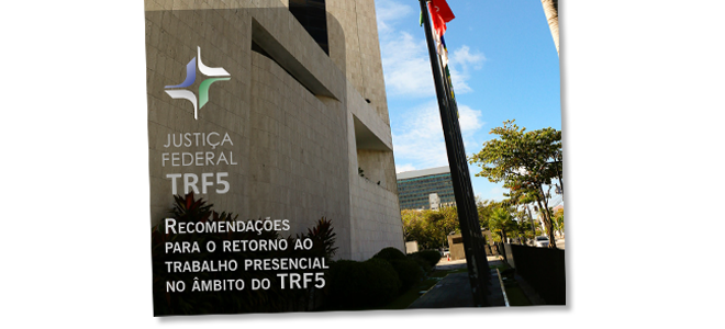 Leia mais sobre o artigo Tribunal Federal da 5ª Região lança cartilha para retorno das atividades presenciais