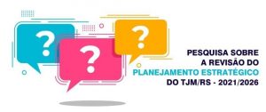 Read more about the article Justiça Militar gaúcha realiza pesquisa para revisão do planejamento estratégico