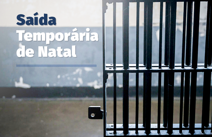 Judiciário do Maranhão autoriza saída temporária de presos para o Natal -  Portal CNJ