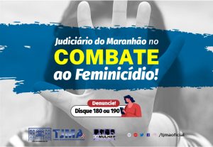 Read more about the article Judiciário do Maranhão reforça luta pelo combate ao feminicídio