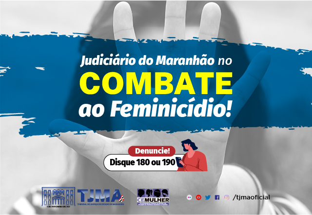 Você está visualizando atualmente Judiciário do Maranhão reforça luta pelo combate ao feminicídio