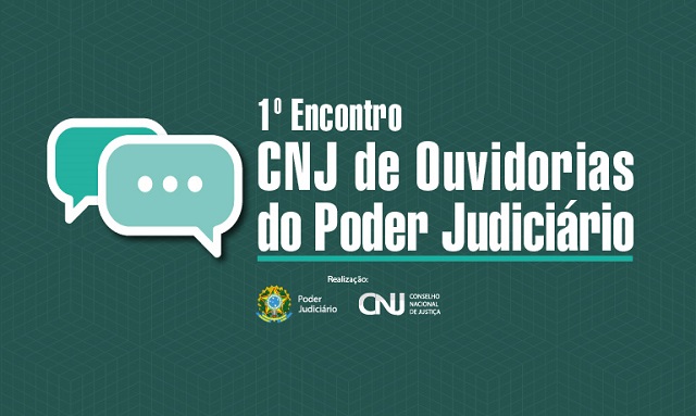 Você está visualizando atualmente Encontro de Ouvidorias do Judiciário debaterá desafios da participação cidadã