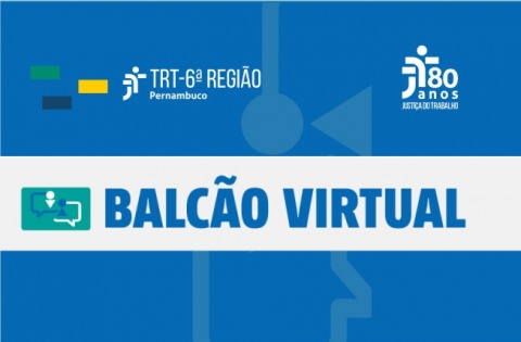Você está visualizando atualmente Tribunal do Trabalho de Pernambuco implanta Balcão Virtual
