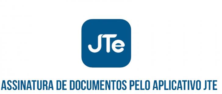 Você está visualizando atualmente Nova versão do Aplicativo JTe permite assinatura eletrônica de documentos