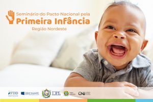 Read more about the article Políticas para primeira infância no Nordeste começam a ser debatidas nesta quinta (15/4)