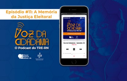 Você está visualizando atualmente Justiça eleitoral potiguar lança podcast sobre “A Memória da Justiça Eleitoral”