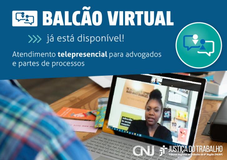 Você está visualizando atualmente Tribunal Regional do Trabalho da 8ª Região implanta atendimento no Balcão Virtual