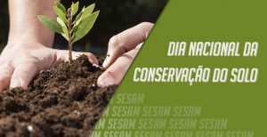 Read more about the article 15 de abril: Dia Nacional da Conservação do Solo