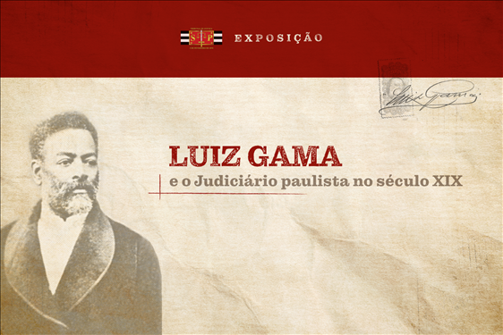 Você está visualizando atualmente Exposição virtual retrata Luiz Gama e o Judiciário Paulista no século XIX