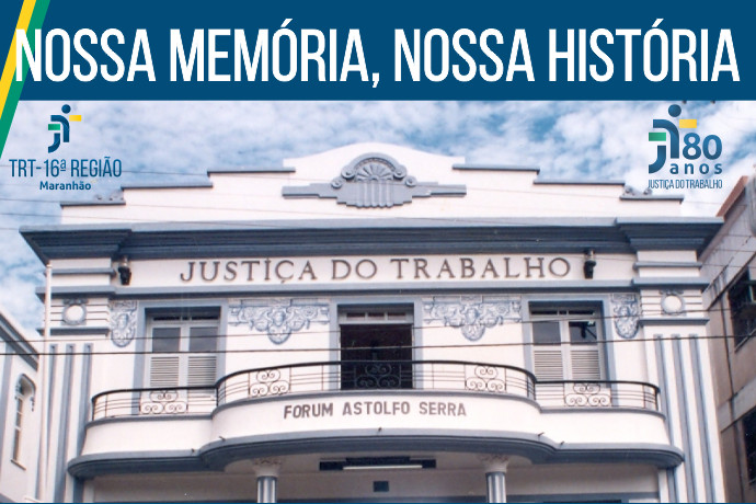 Leia mais sobre o artigo Memória: Conheça a História da 1ª Vara do Trabalho de São Luís (MA)